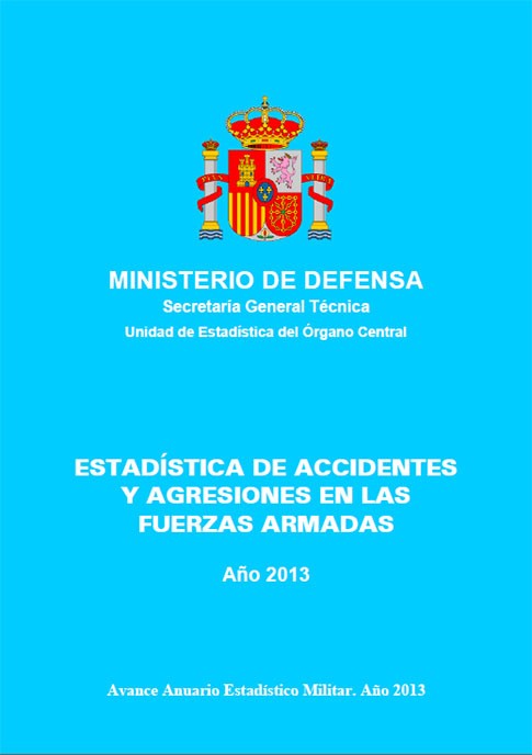 ESTADÍSTICA DE ACCIDENTES Y AGRESIONES EN LAS FUERZAS ARMADAS 2013