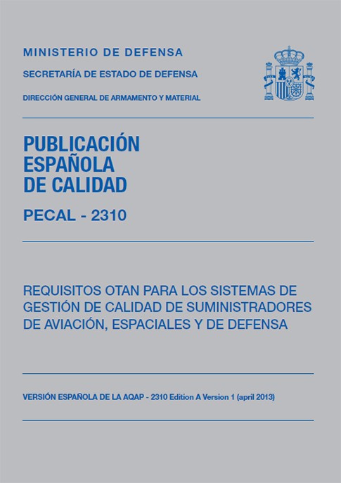 PECAL 2310. REQUISITOS OTAN PARA LOS SISTEMAS DE GESTIÓN DE CALIDAD DE SUMINISTRADORES DE AVIACIÓN, ESPACIALES Y DE DEFENSA