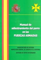 MANUAL DE ADIESTRAMIENTO DEL PERRO EN LAS FUERZAS ARMADAS