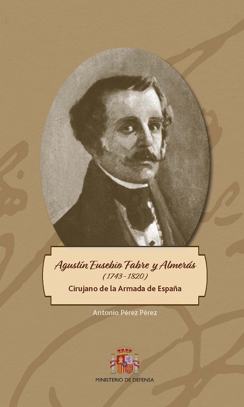 Agustín Eusebio Fabre y Almerás (1743-1820). Cirujano de la Armada de España