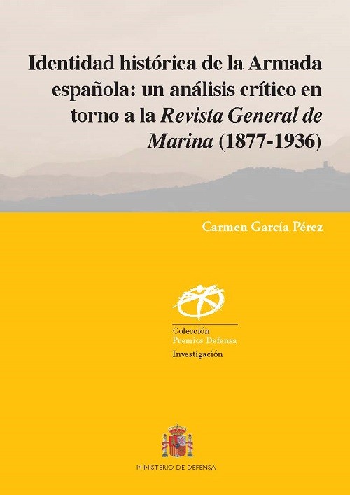 Identidad histórica de la Armada española: un análisis crítico en torno a la Revista General de Marina (1877-1936)