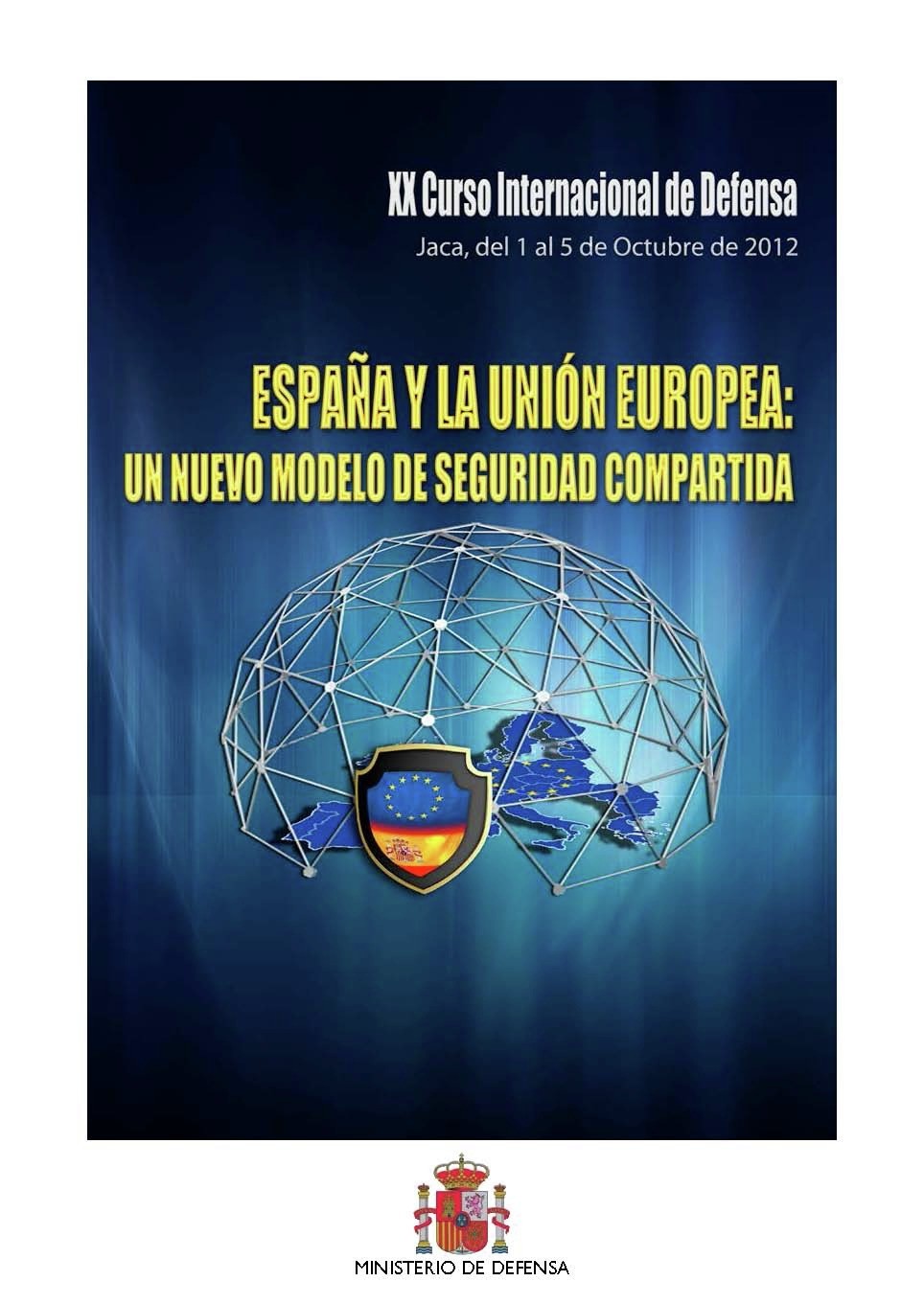 ESPAÑA Y LA UNIÓN EUROPEA: UN NUEVO MODELO DE SEGURIDAD COMPARTIDA