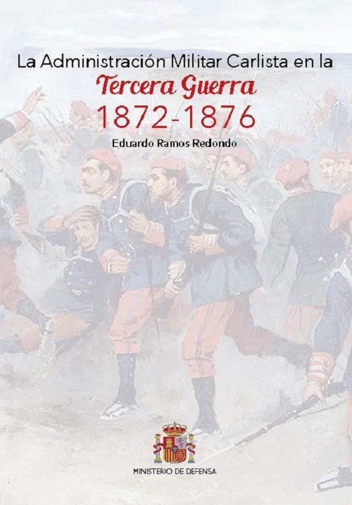 La Administración Militar Carlista en la Tercera Guerra 1872-1876