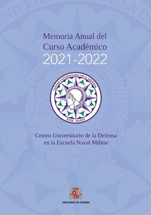 Memoria anual del curso académico 2021-2022. Centro Universitario de la Defensa en la Escuela Naval Militar