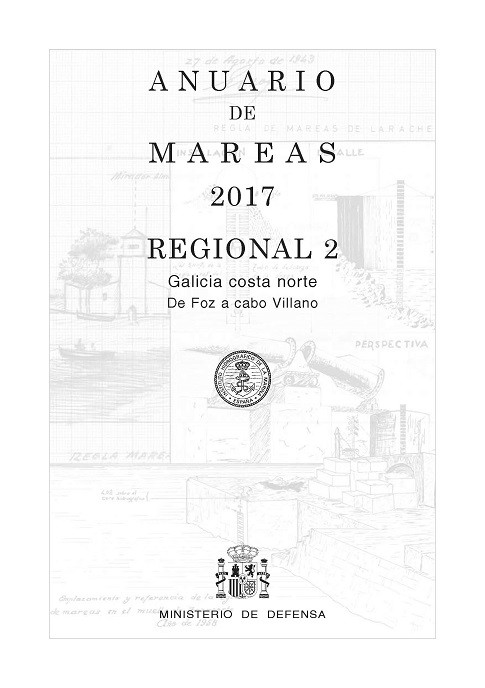 ANUARIO DE MAREAS REGIONAL 2. GALICIA COSTA NORTE. DE FOZ A CABO VILLANO. 2017