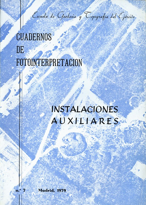 CUADERNO DE FOTOINTERPRETACIÓN Nº 7. INSTALACIONES AUXILIARES