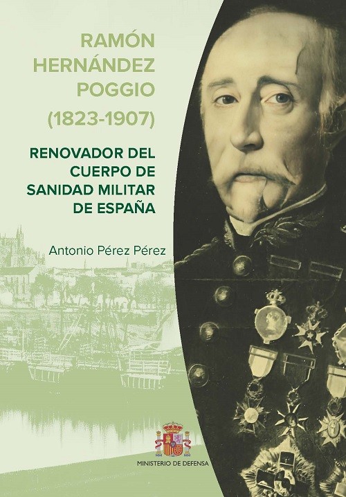 Ramón Hernández Poggio (1823-1907). Renovador del Cuerpo de sanidad Militar de España