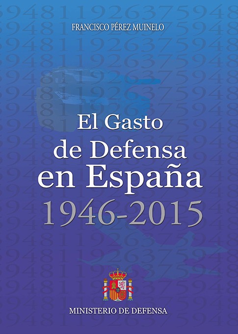 EL GASTO DE DEFENSA EN ESPAÑA 1946-2015