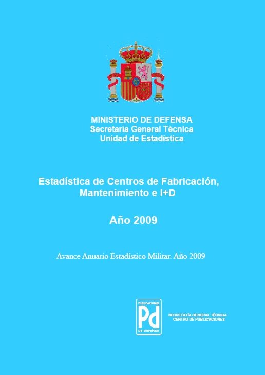 ESTADÍSTICA DE CENTROS DE FABRICACIÓN, MANTENIMIENTO E I+D 2009