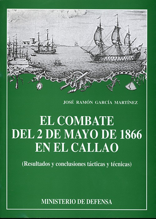 COMBATE DEL 2 DE MAYO DE 1866 EN EL CALLAO: (RESULTADOS Y CONCLUSIONES TÁCTICAS Y TÉCNICAS), EL