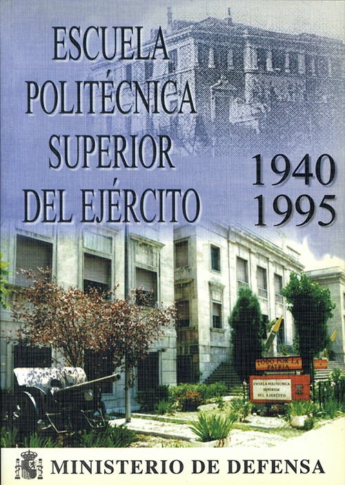 ESCUELA POLITÉCNICA SUPERIOR DEL EJÉRCITO 1940-1995