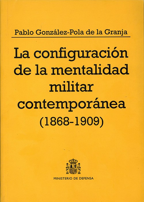 LA CONFIGURACIÓN DE LA MENTALIDAD MILITAR CONTEMPORÁNEA (1868-1909)