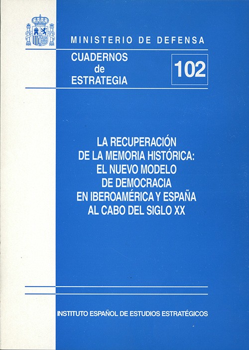 RECUPERACIÓN DE LA MEMORIA HISTÓRICA: EL NUEVO MODELO DE DEMOCRACIA EN IBEROAMÉRICA Y ESPAÑA AL CABO DEL SIGLO XX, LA