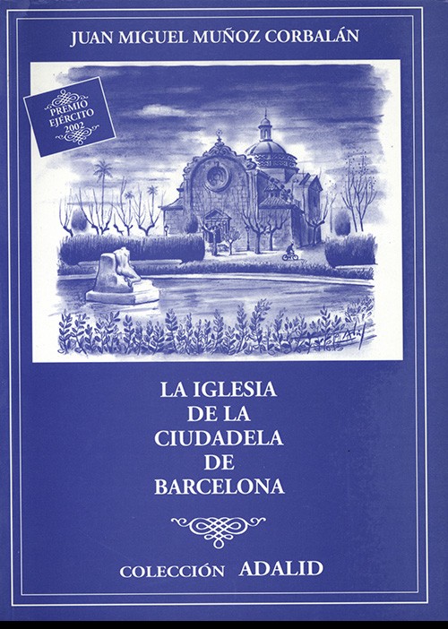 LA IGLESIA DE LA CIUDADELA DE BARCELONA