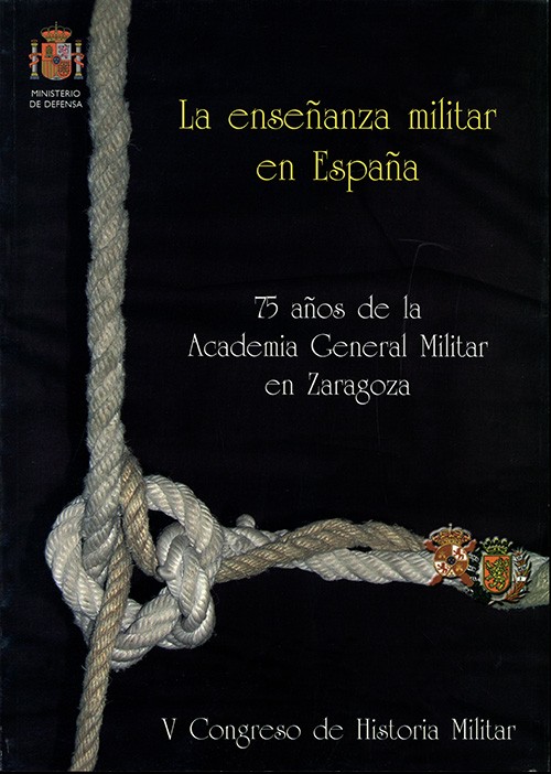 La enseñanza militar en España: 75 años de la Academia General Militar en Zaragoza