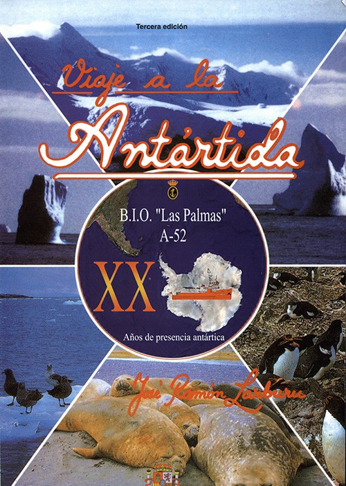 VIAJE A LA ANTÁRTIDA: XX AÑOS DE PRESENCIA ANTÁRTIDA