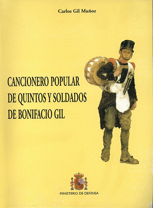 CANCIONERO POPULAR DE QUINTOS Y SOLDADOS DE BONIFACIO GIL