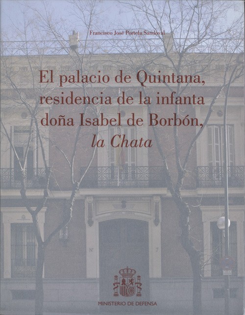 El palacio de Quintana, residencia de la Infanta doña Isabel de Borbón, la Chata 