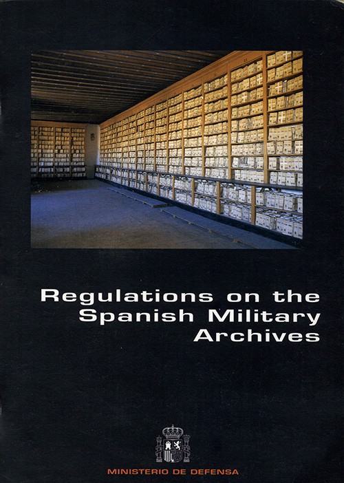 REGULATIONS ON THE SPANISH MILITARY ARCHIVES