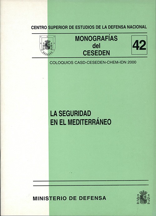 SEGURIDAD EN EL MEDITERRÁNEO: COLOQUIOS CASD-CESEDEN-CHEM-IDN 2000