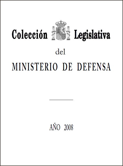 COLECCIÓN LEGISLATIVA DEL MINISTERIO DE DEFENSA. AÑO 2008