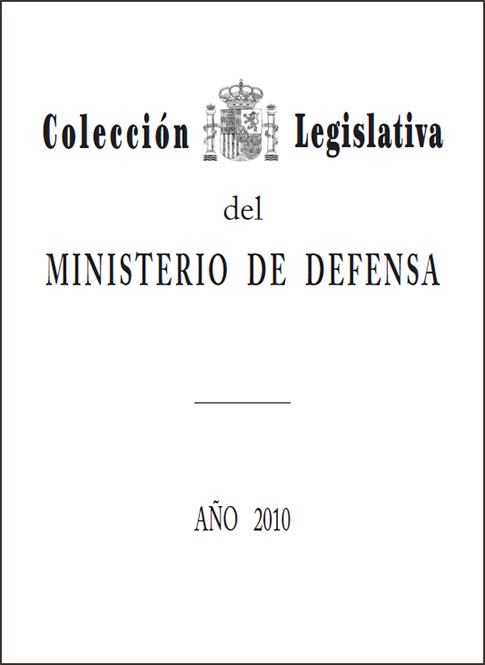 COLECCIÓN LEGISLATIVA DEL MINISTERIO DE DEFENSA. AÑO 2010