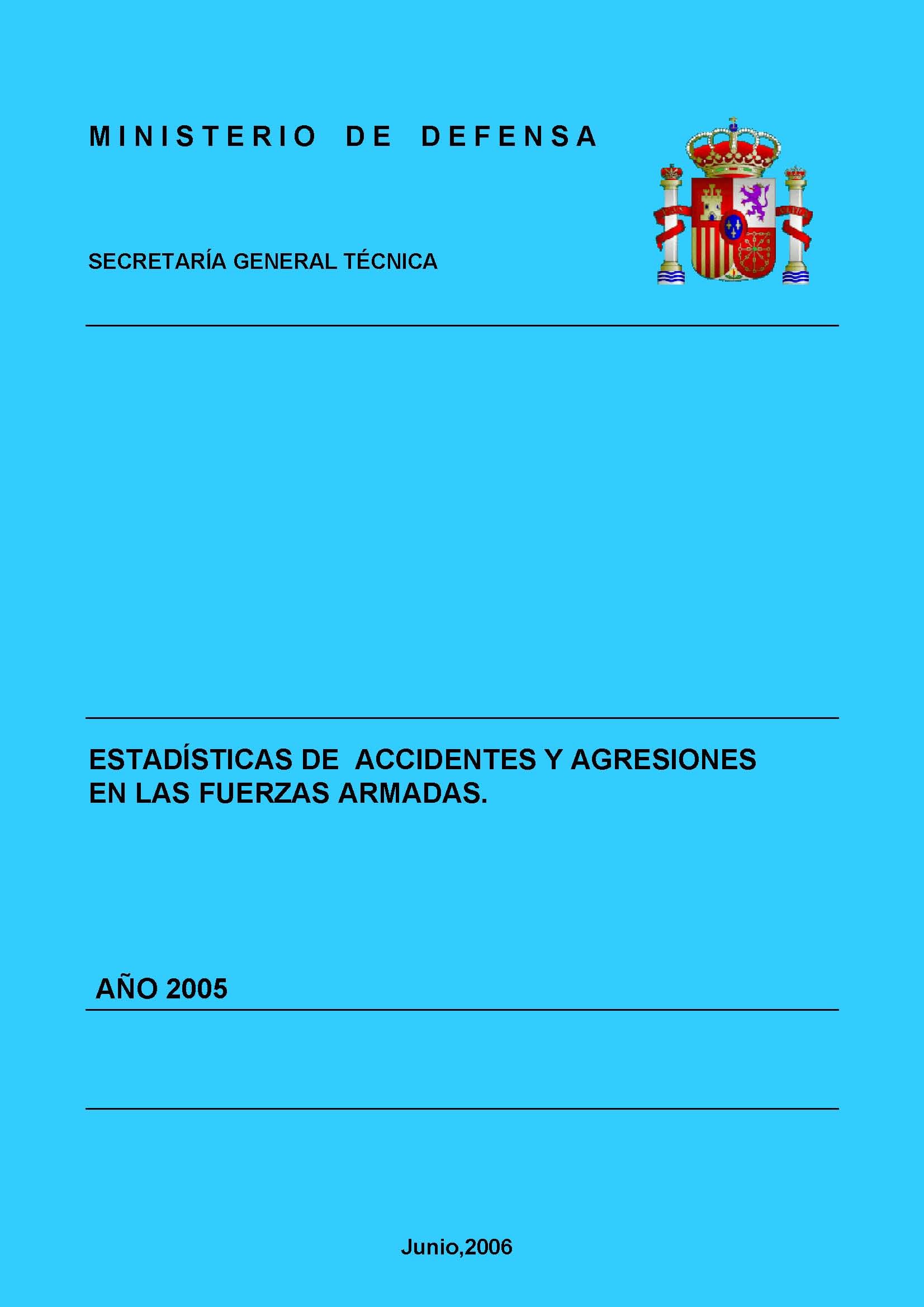 ESTADÍSTICA DE ACCIDENTES Y AGRESIONES EN LAS FUERZAS ARMADAS 2005