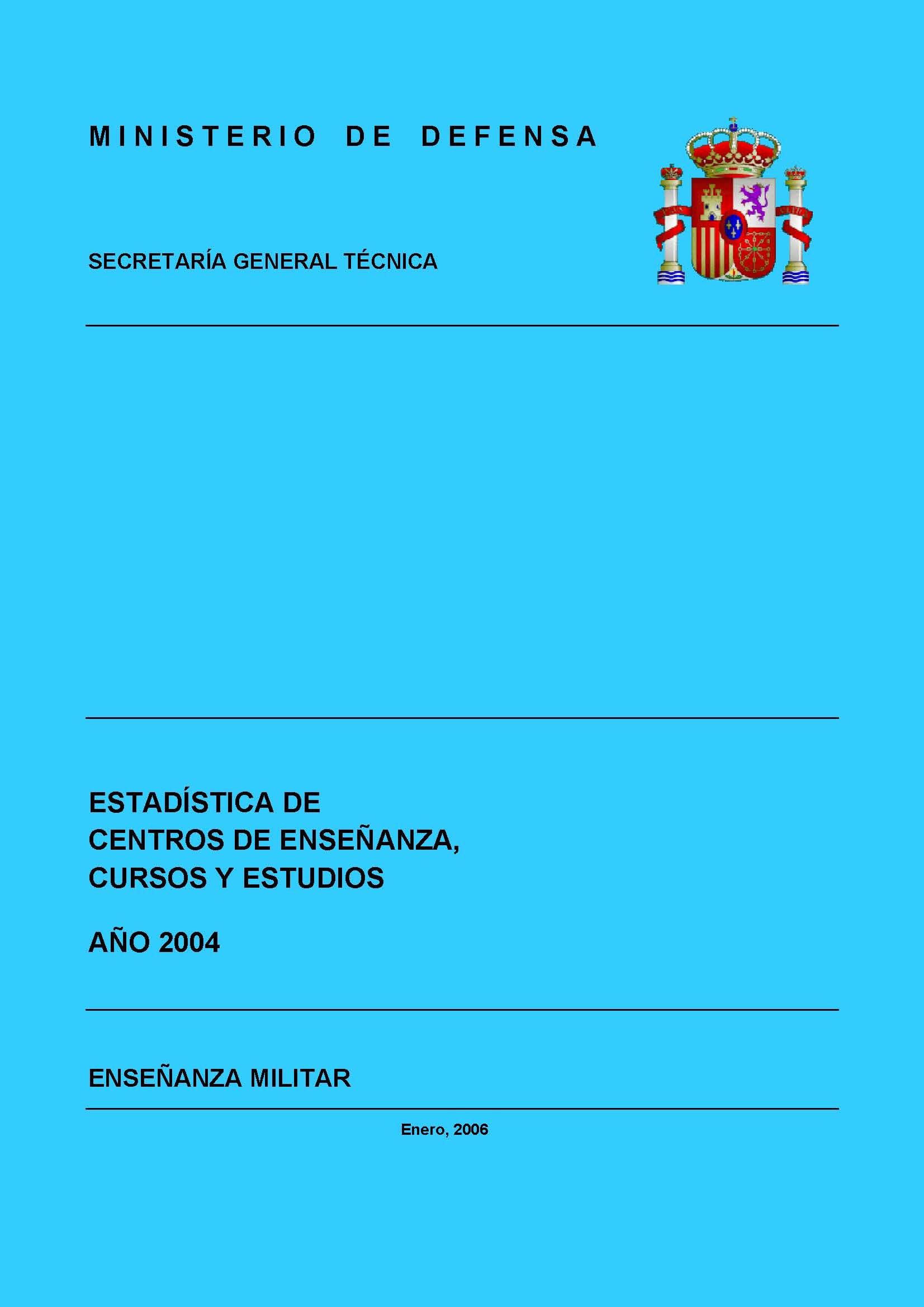 ESTADÍSTICA DE CENTROS DE ENSEÑANZA, CURSOS Y ESTUDIOS 2004
