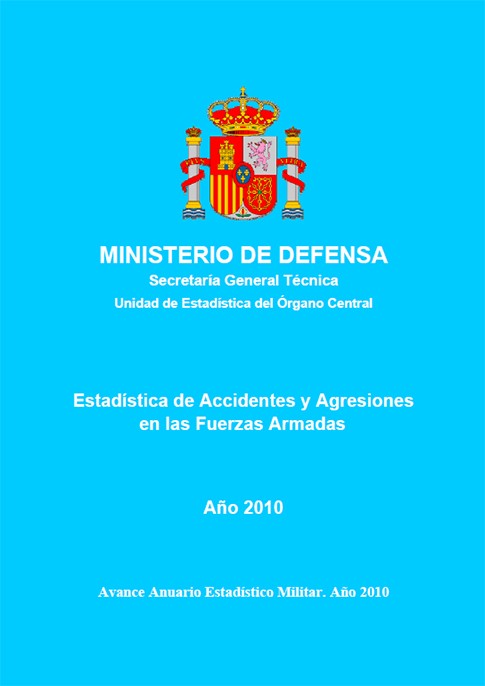 ESTADÍSTICA DE ACCIDENTES Y AGRESIONES EN LAS FUERZAS ARMADAS 2010