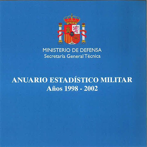 ANUARIO ESTADÍSTICO MILITAR. AÑO 1998-2002