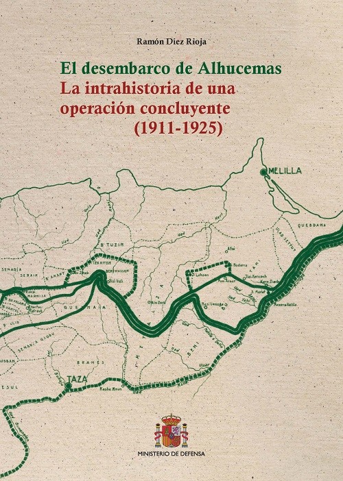 El desembarco de Alhucemas. La intrahistoria de una operación concluyente (1911-1925)