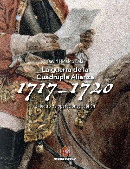 La Guerra de la Cuádruple Alianza (1717-1720). El teatro de operaciones catalán
