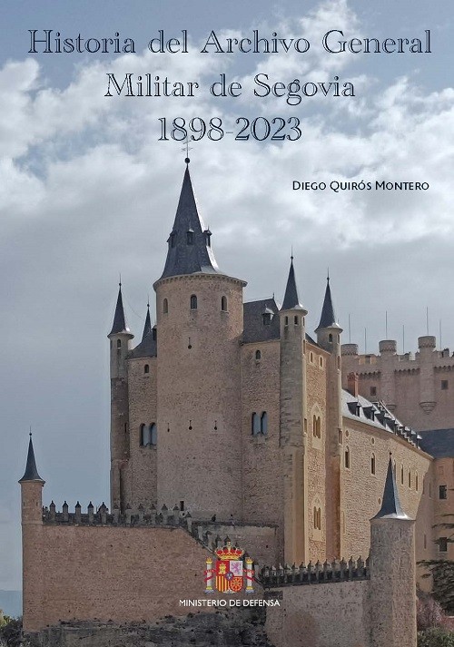 Historia del Archivo General Militar de Segovia 1898-2023