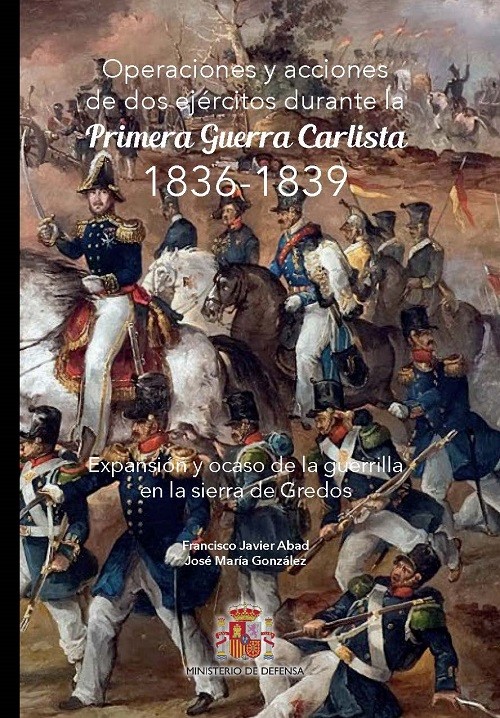 Operaciones y acciones de dos ejércitos durante la primera guerra Carlista (1836-1839): expansión y ocaso de la guerrilla en la sierra de Gredos