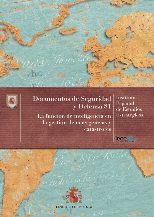 LA FUNCIÓN DE INTELIGENCIA EN LA GESTIÓN DE EMERGENCIAS Y CATÁSTROFES. Nº 81