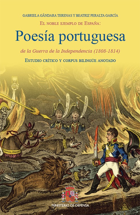 EL NOBLE EJEMPLO DE ESPAÑA: POESÍA PORTUGUESA DE LA GUERRA DE LA INDEPENDENCIA (1808-1814)