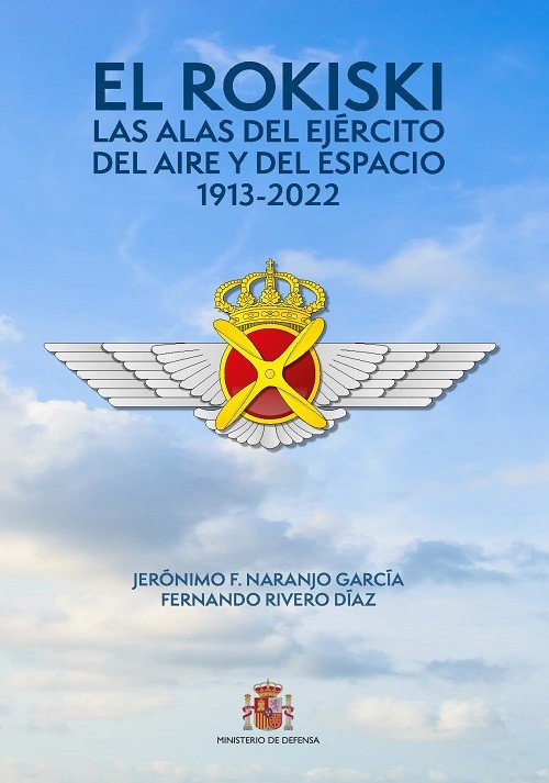 El Rokiski. Las alas del Ejército del Aire y del Espacio 1913-2022