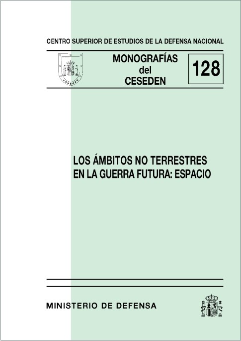 LOS ÁMBITOS NO TERRESTRES EN LA GUERRA FUTURA: ESPACIO