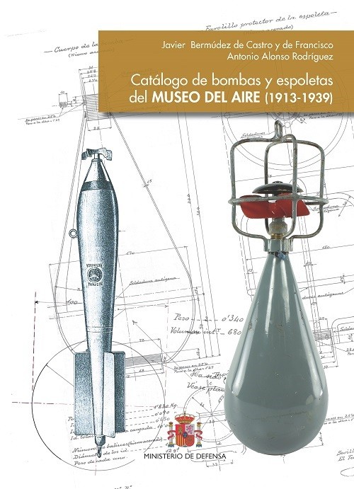 Catálogo de bombas y espoletas del Museo del Aire (1913-1939)