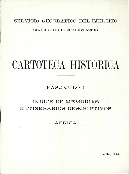 ÍNDICE DE MEMORIAS E ITINERARIOS DESCRIPTIVOS: ÁFRICA. Fascículo I