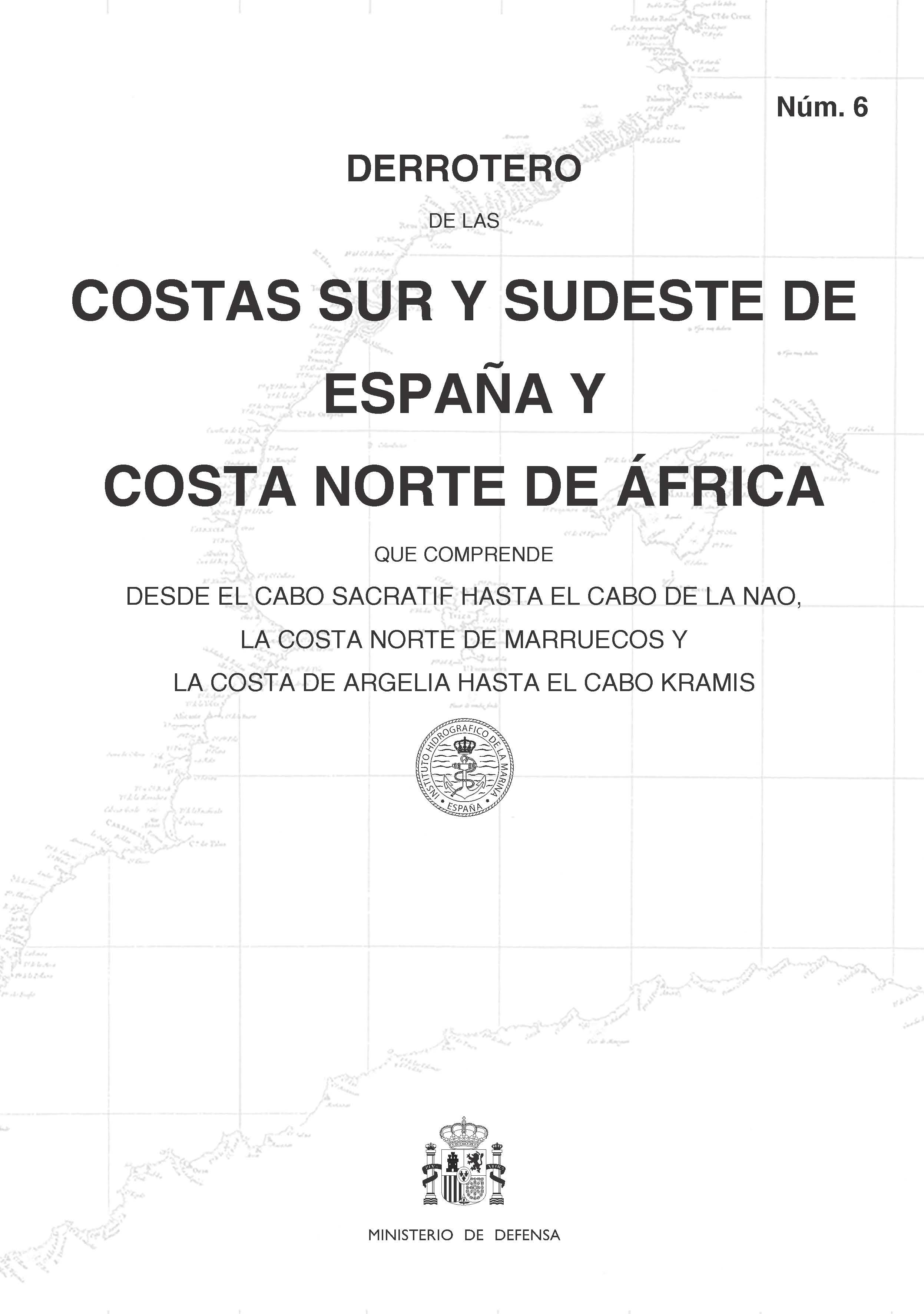 Derrotero de las costas sur y sudeste de España y costa norte de África. N.º 6. 5ª Ed. 2021