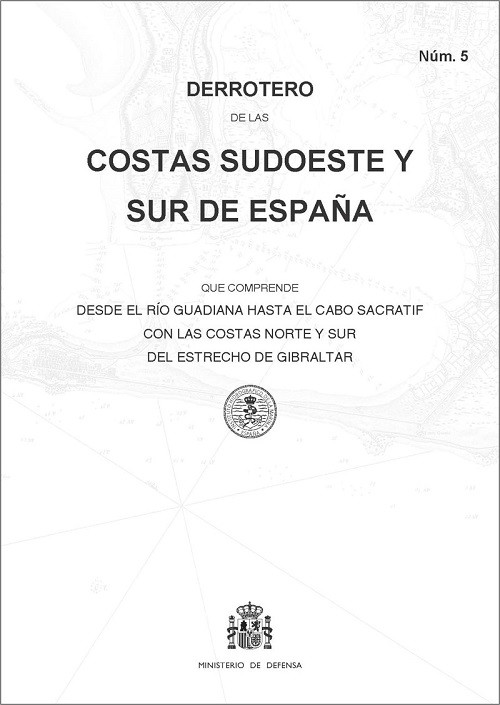 Derrotero de las costas sudoeste y sur de España. Núm. 5. 5ª edición, 1ª reimp. 2020