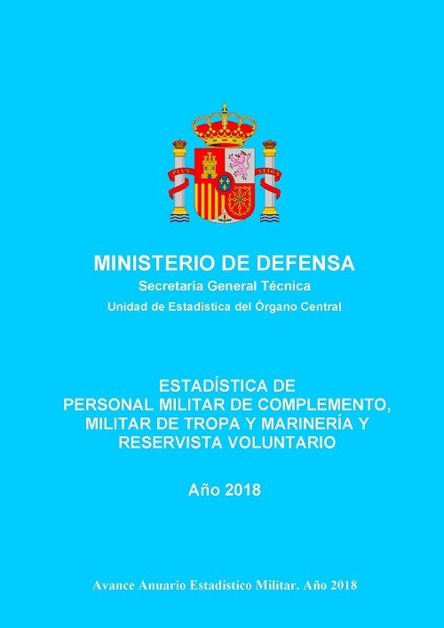 ESTADÍSTICA DE PERSONAL MILITAR DE COMPLEMENTO, MILITAR DE TROPA Y MARINERÍA Y RESERVISTA VOLUNTARIO 2018