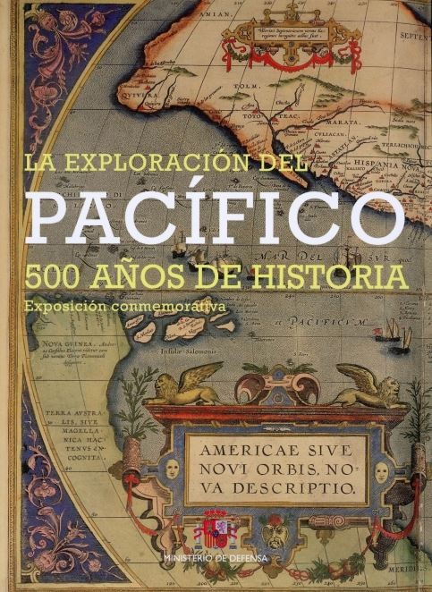 LA EXPLORACIÓN DEL PACÍFICO. 500 AÑOS DE HISTORIA