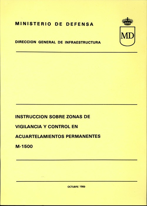 INSTRUCCIÓN SOBRE ZONAS DE VIGILANCIA Y CONTROL EN ACUARTELAMIENTOS PERMANENTES. M-1500