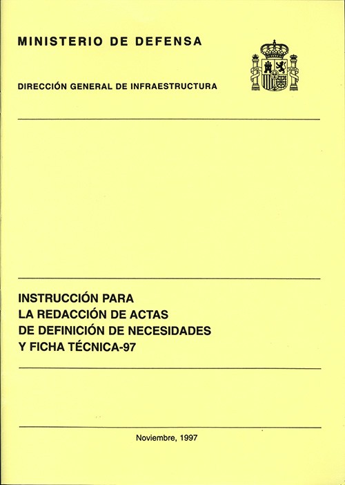 INSTRUCCIÓN PARA LA REDACCIÓN DE ACTAS DE DEFINICIÓN DE NECESIDADES Y FICHA TÉCNICA-97