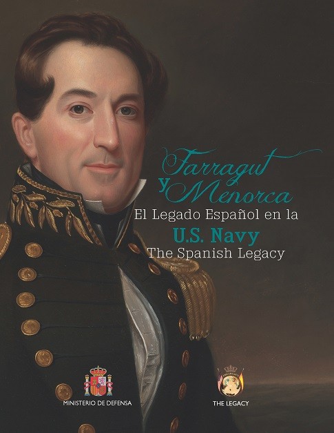 FARRAGUT Y MENORCA. EL LEGADO ESPAÑOL EN LA U.S. NAVY. THE SPANISH LEGACY