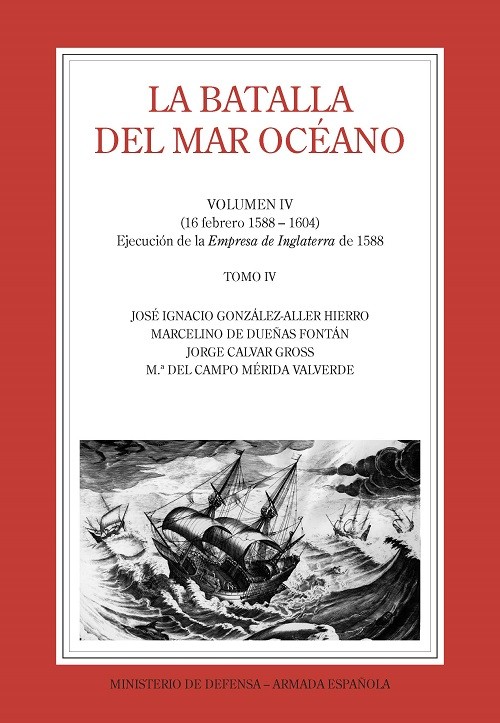 LA BATALLA DEL MAR OCÉANO (Vol. IV, Tomo IV)