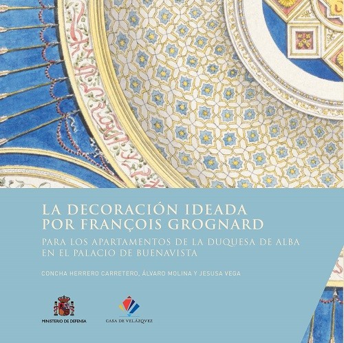La decoración ideada por François Grognard para los apartamentos de la duquesa de Alba en el palacio de Buenavista