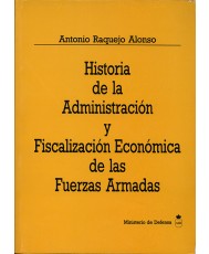 HISTORIA DE LA ADMINISTRACIÓN Y FISCALIZACIÓN ECONÓMICA DE LAS FUERZAS ARMADAS